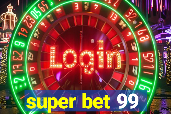 super bet 99